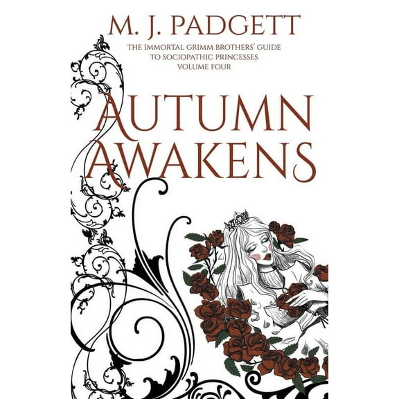 Immortal Grimm Brothers' Guide to Sociopathic Princesses: Autumn Awakens (Paperback)