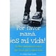 thumbnail image 1 of POR FAVOR MAMA, ¡ES MI VIDA! GRUPO EDITORIAL TOMO JAIDEEP SINGHCHADHA, 1 of 1