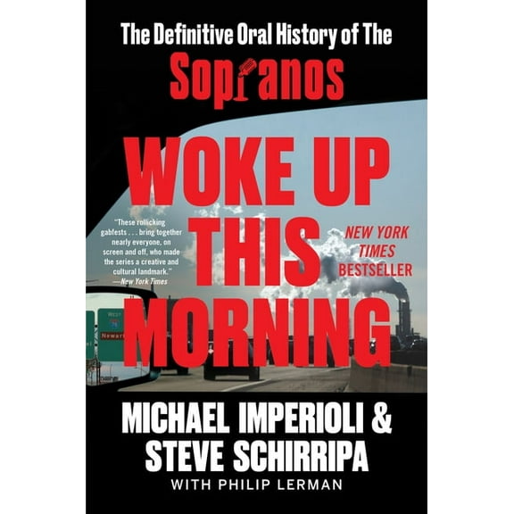 Woke Up This Morning: The Definitive Oral History of the Sopranos, (Paperback)