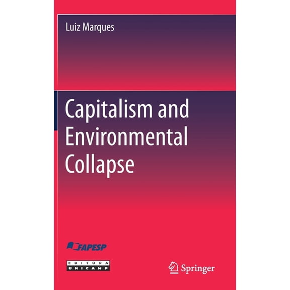 Capitalism and Environmental Collapse, (Hardcover)