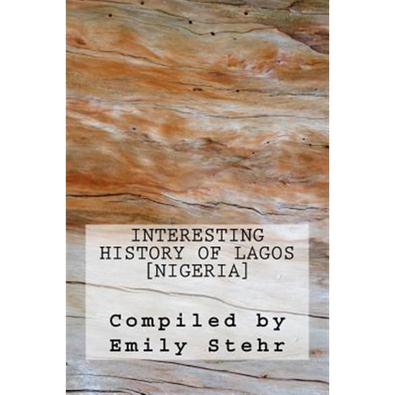 Interesting History of Lagos [Nigeria]