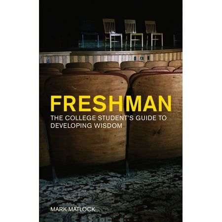 Freshman The College Student S Guide To Developing