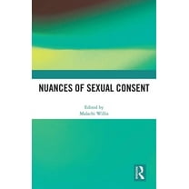 Nuances of Sexual Consent, (Hardcover)