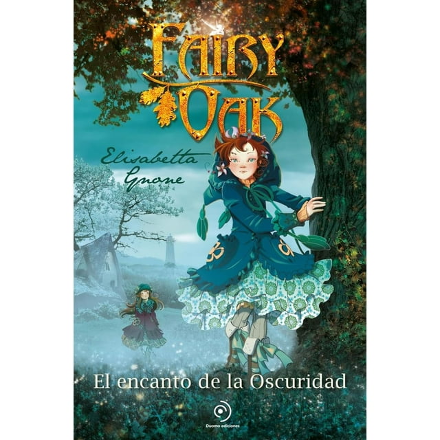 El encanto de la oscuridad (Fairy Oak 2)