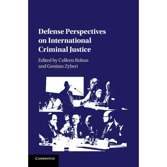 Defense Perspectives on International Criminal Justice, (Paperback)