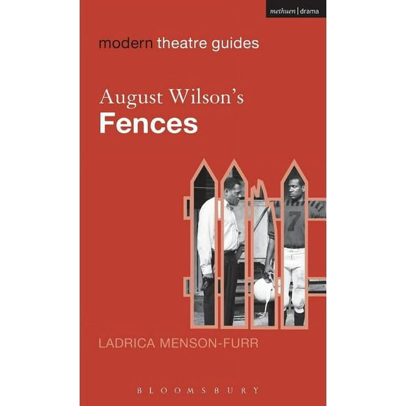 Modern Theatre Guides August Wilson's Fences, (Hardcover)