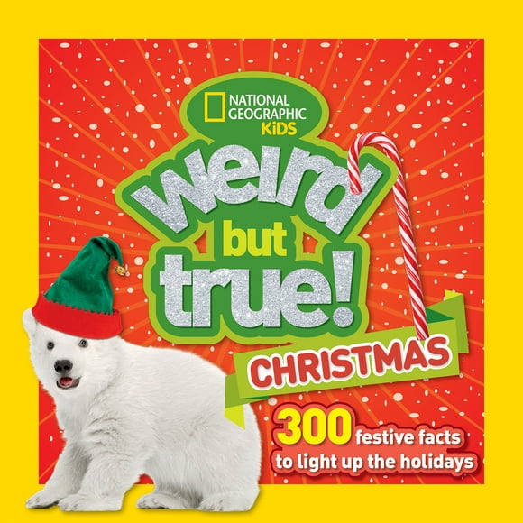 Pre-Owned Weird But True Christmas: 300 Festive Facts to Light Up the Holidays (Library Binding) 1426328907 9781426328909