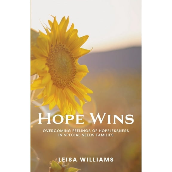 Hope Wins: Overcoming feelings of hopelessness in special needs families, (Paperback)