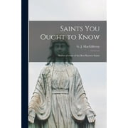 Saints You Ought to Know : Stories of Some of the Best-known Saints (Paperback)