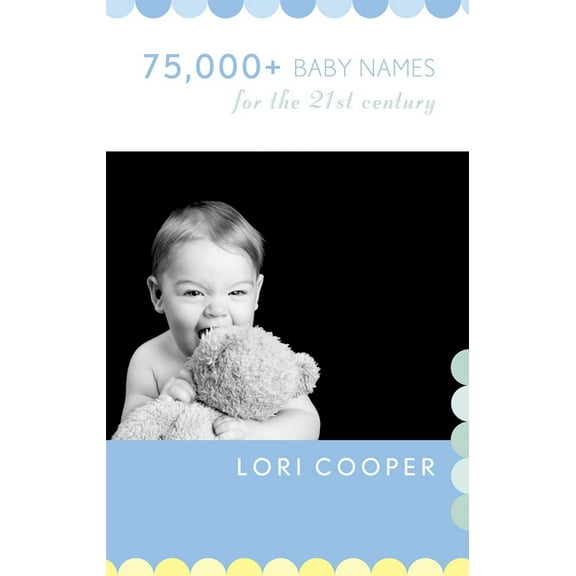 75,000  Baby Names for the 21st Century, (Paperback)