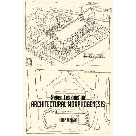 Seven Lessons on Architectural Morphogenesis (Paperback)