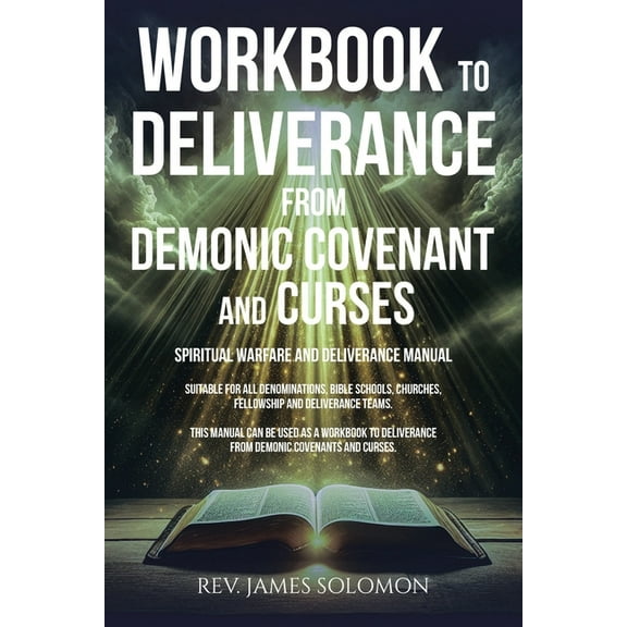 WORKBOOK To Deliverance From Demonic Covenant and Curses: Spiritual Warfare and Deliverance Manual, (Paperback)