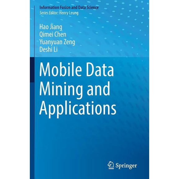 Mobile Data Mining and Applications, (Paperback)