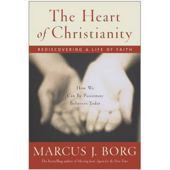 Pre-Owned The Heart of Christianity: Rediscovering a Life of Faith (Hardcover) 0060526769 9780060526764
