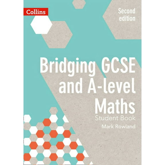 Bridging GCSE and A-Level Maths Student Book, (Paperback)
