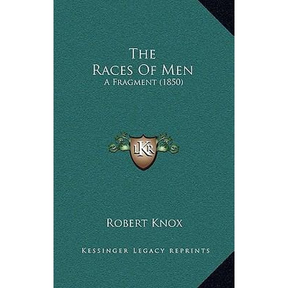 The Races of Men: A Fragment (1850) Hardcover