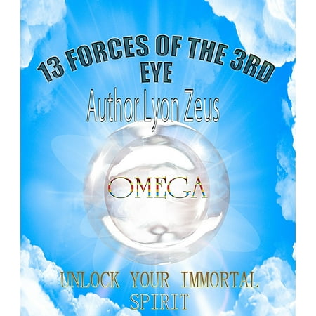 Immortal Eye - 13 forces of the 3rd eye - eBook