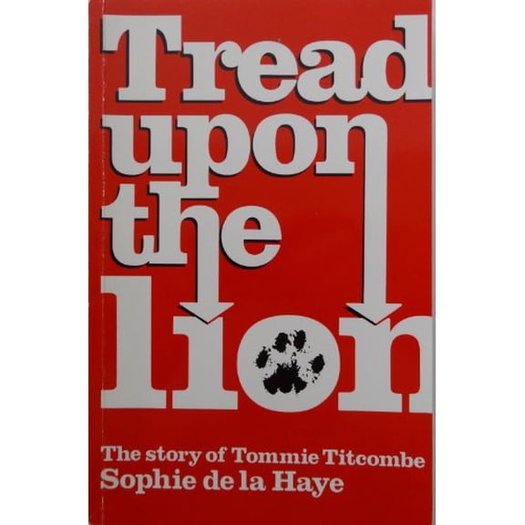 Pre-Owned Tread Upon the Lion The Story of Tommie Titcombe (Paperback) 0919470149 9780919470149