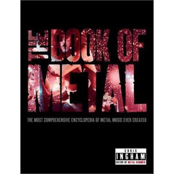 Pre-Owned The Book of Metal: The Most Comprehensive Encyclopedia of Metal Music Ever Created (Paperback) 156025419X 9781560254195