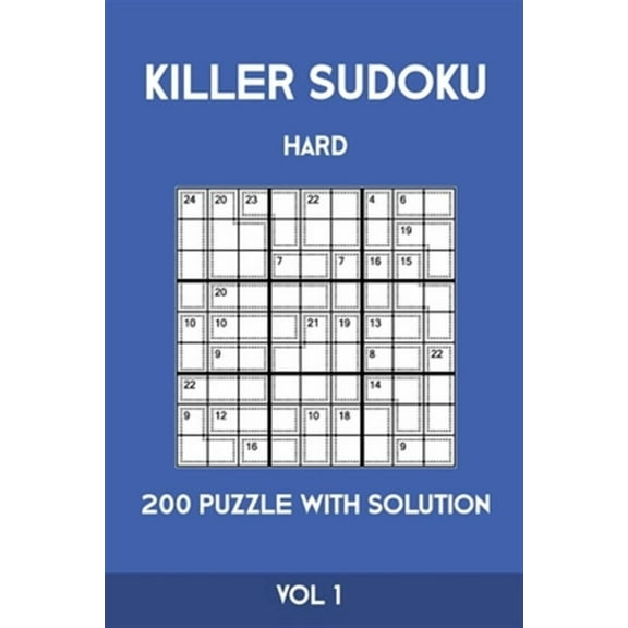 Killer Sudoku Hard 200 Puzzle With Solution Vol 1: Advanced Puzzle Book, hard,9x9, 2 puzzles per page