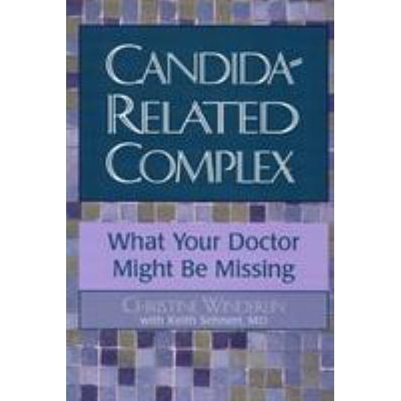 Pre-Owned Candida-Related Complex: What Your Doctor Might Be Missing (Paperback) 0878339353 9780878339358