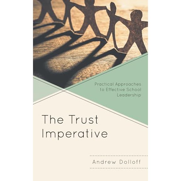 Pre-Owned The Trust Imperative: Practical Approaches to Effective School Leadership, 9781475862195, 1475862199, Paperback,