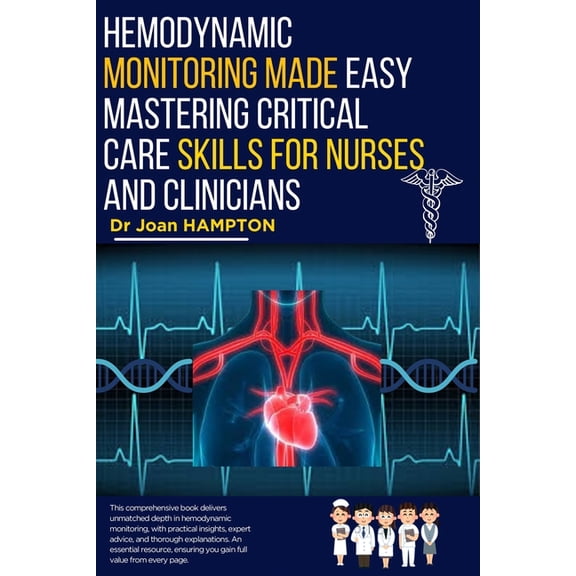 Hemodynamic Monitoring Made Easy: Mastering Critical Care Skills for Nurses and Clinicians, (Paperback)