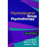 Psychodynamic Group Psychotherapy, Fourth Edition