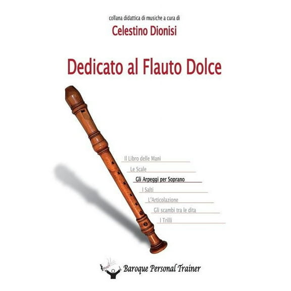 Dedicato al flauto dolce. Gli arpeggi per soprano (Paperback)