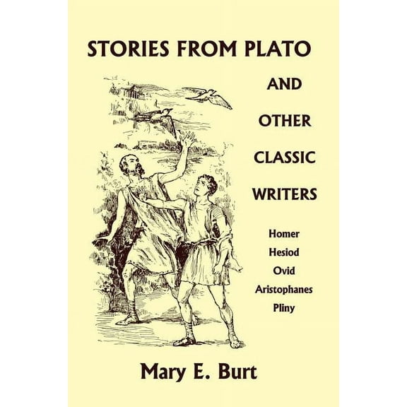 Stories from Plato and Other Classic Writers (Yesterday's Classics), (Paperback)