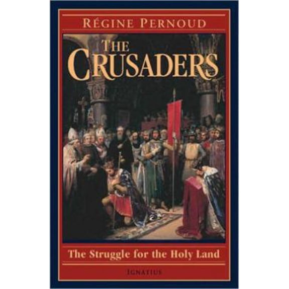 Pre-Owned The Crusaders: The Struggle for the Holy Land (Paperback) 0898709490 9780898709490