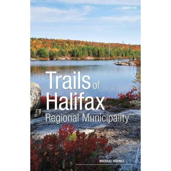 Trails of Halifax Regional Municipality, 3rd Edition (Paperback)