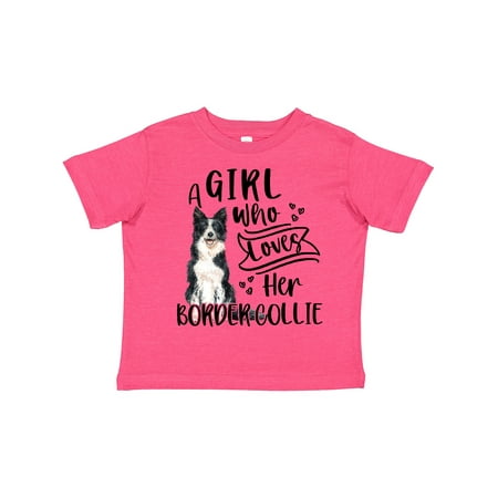 

Inktastic A Girl Who Loves Her Border Collie Gift Toddler Boy or Toddler Girl T-Shirt