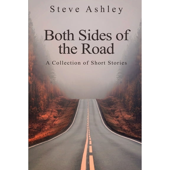 Both Sides of the Road: A Collection of Short Stories (Paperback)