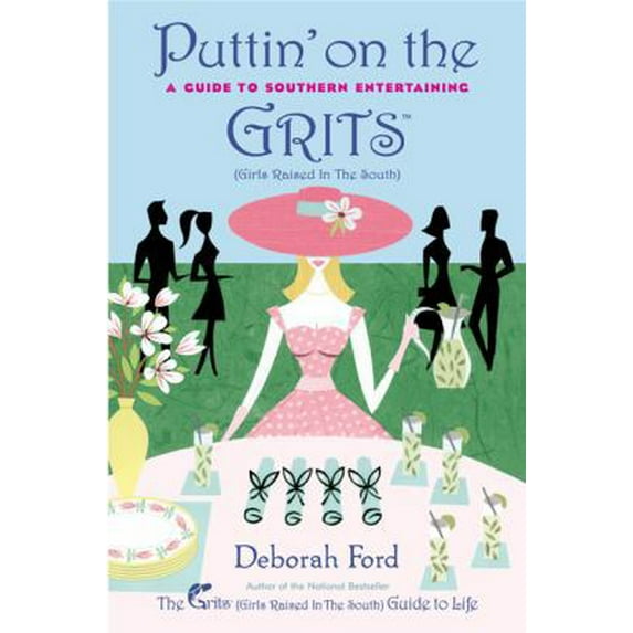 Pre-Owned Puttin' on the Grits: A Guide to Southern Entertaining (Paperback) 0452286891 9780452286894