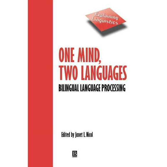Explaining Linguistics One Mind, Two Languages, (Hardcover)