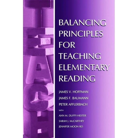 Balancing Principles for Teaching Elementary Reading, (Paperback)