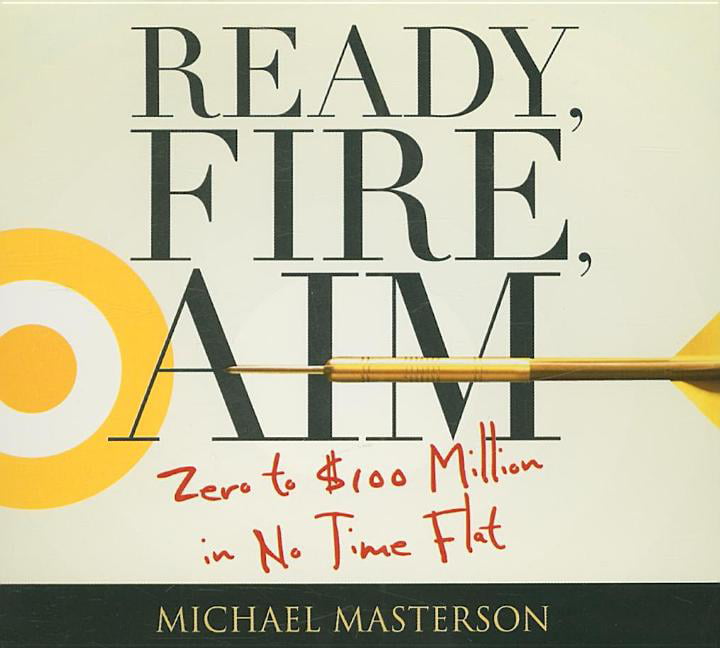 ready fire aim masterson