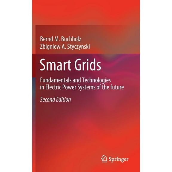 Smart Grids: Fundamentals and Technologies in Electric Power Systems of the Future, (Hardcover)
