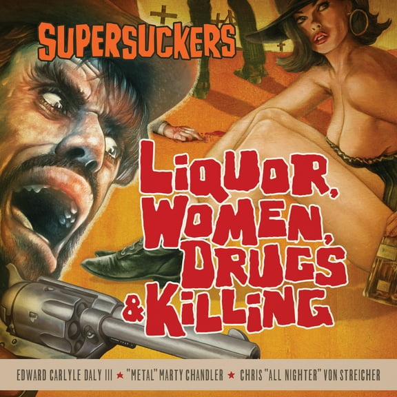 The Supersuckers - Liquor, Women, Drugs & Killing - Music & Performance - Vinyl