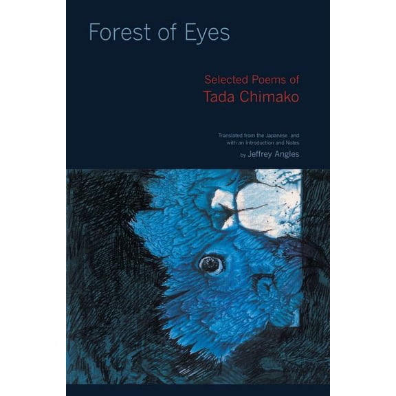 Forest of Eyes : Selected Poems of Tada Chimako (Edition 1) (Paperback)