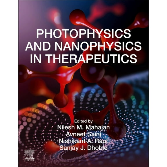 Photophysics and Nanophysics in Therapeutics, (Paperback)