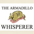 thumbnail image 3 of CafePress - The Armadillo Whisperer Light T Shirt - Light T-Shirt - CP, 3 of 4