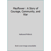 Pre-Owned Mayflower : A Story of Courage, Community, and War (Paperback) 0739475770 9780739475775