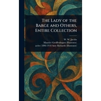 The Lady of the Barge and Others, Entire Collection, (Hardcover)