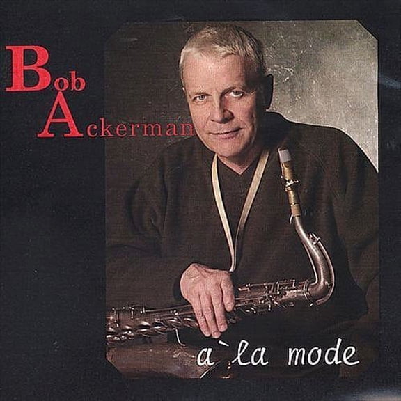 Bob Ackerman - A la Mode - Jazz - CD
