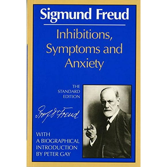 Inhibitions, Symptômes et Anxiété (Édition Standard) (Uvres Psychologiques Complètes de Sigmund Freud))