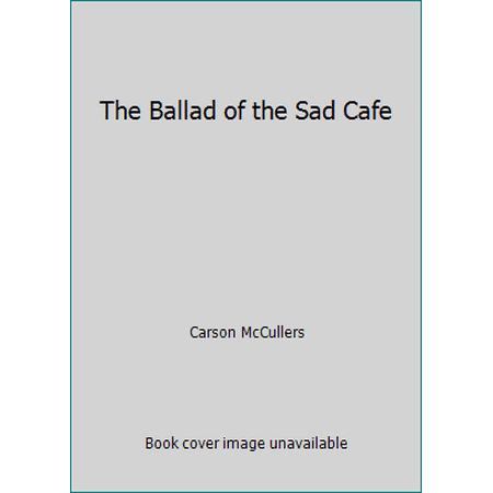 Pre-Owned The Ballad of the Sad Cafe (Paperback) 0140019073