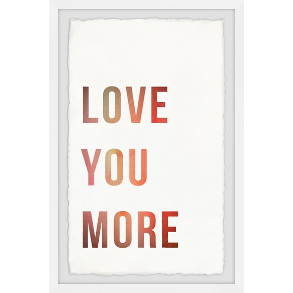 Marmont Hill Love More Framed Wall Art