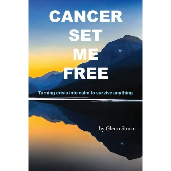 Cancer Set Me Free (Paperback)